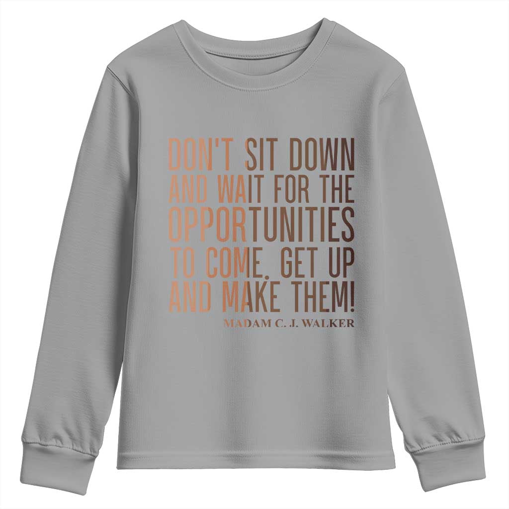 Madam CJ Walker Quote Youth Sweatshirt Get Up And Make Opportunities - African Pride