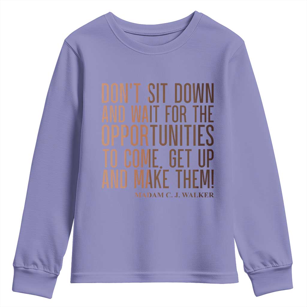 Madam CJ Walker Quote Youth Sweatshirt Get Up And Make Opportunities - African Pride