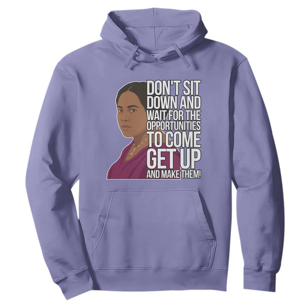 Madam CJ Walker Quote Hoodie Do Not Sit Down And Wait For Opportunities - African Pride
