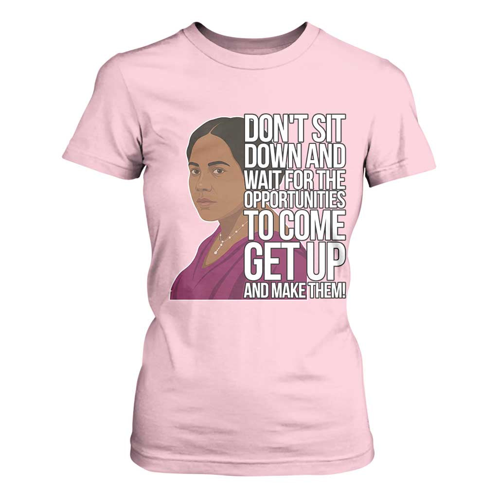 Madam CJ Walker Quote T Shirt For Women Do Not Sit Down And Wait For Opportunities - African Pride