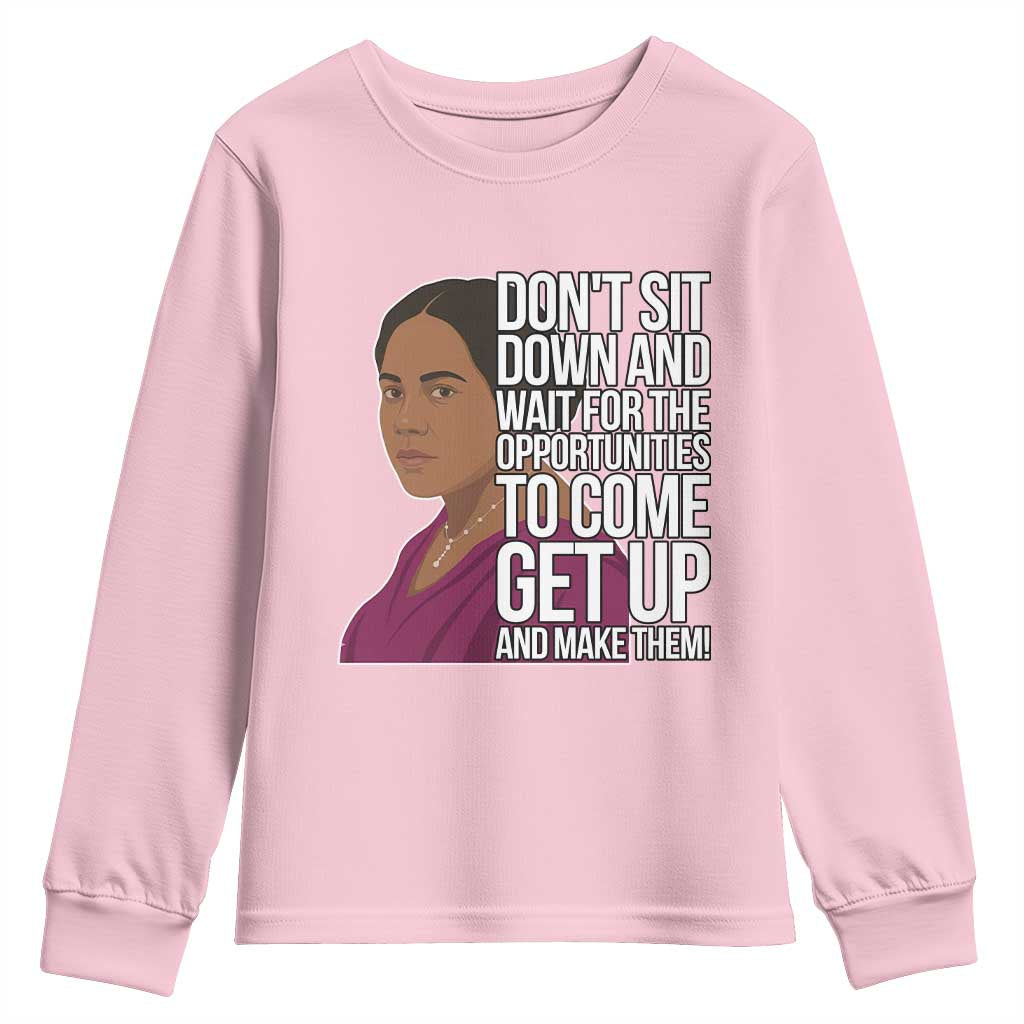Madam CJ Walker Quote Youth Sweatshirt Do Not Sit Down And Wait For Opportunities - African Pride