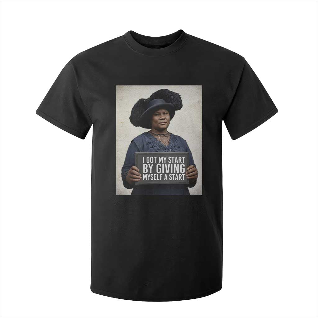 Madam CJ Walker Quote T Shirt For Kid I Got My Start By Giving Myself A Start