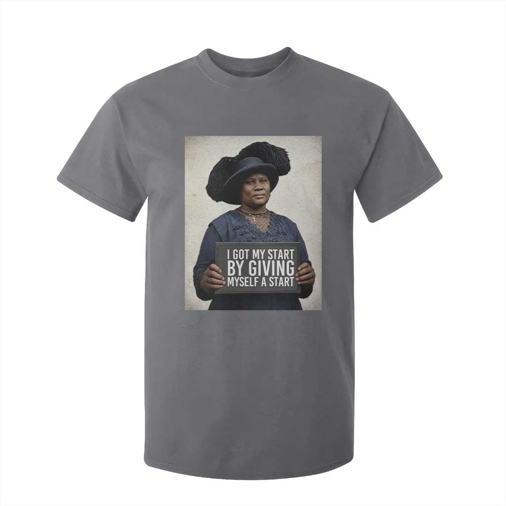 Madam CJ Walker Quote T Shirt For Kid I Got My Start By Giving Myself A Start