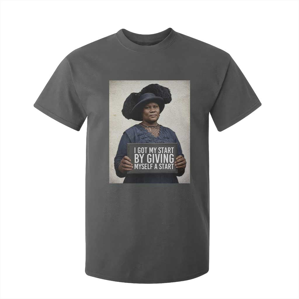 Madam CJ Walker Quote T Shirt For Kid I Got My Start By Giving Myself A Start