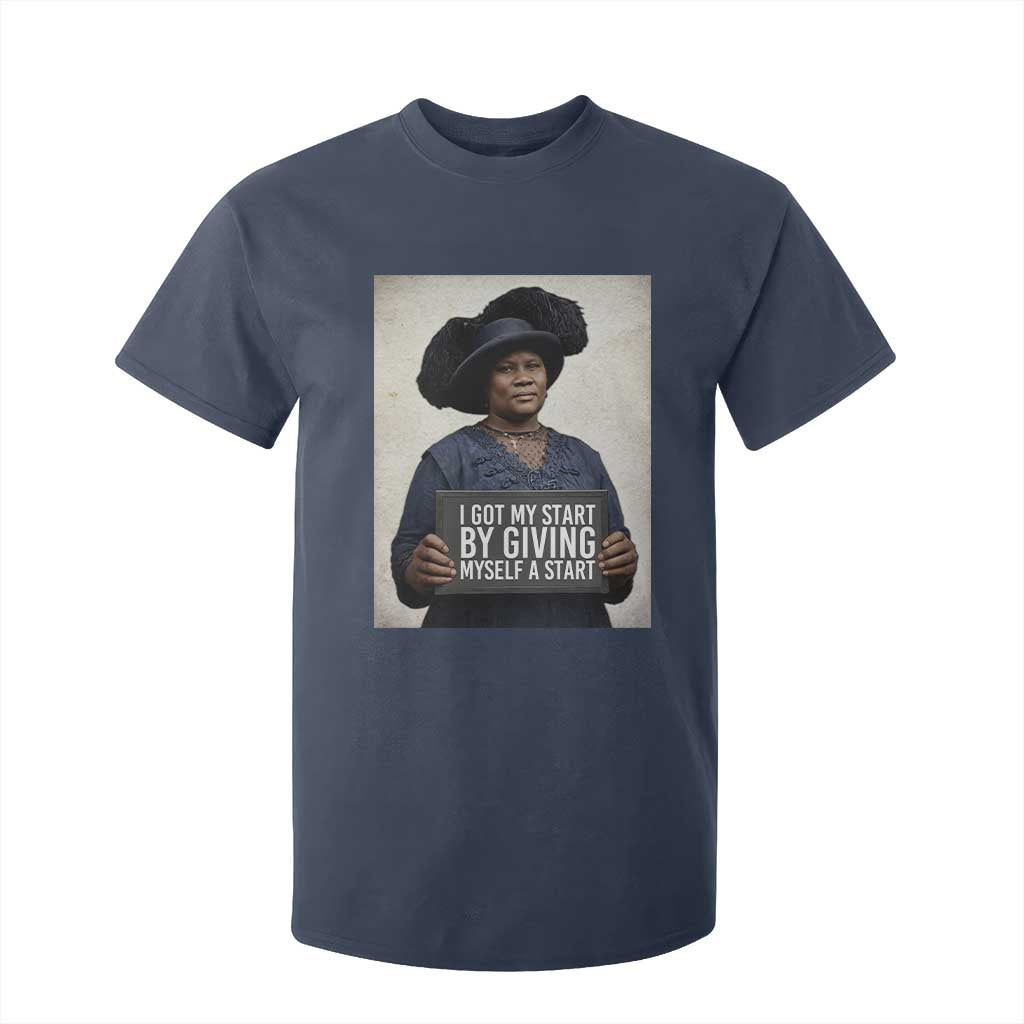 Madam CJ Walker Quote T Shirt For Kid I Got My Start By Giving Myself A Start