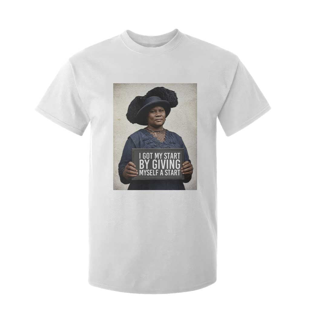 Madam CJ Walker Quote T Shirt For Kid I Got My Start By Giving Myself A Start