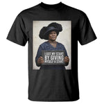 Madam CJ Walker Quote T Shirt I Got My Start By Giving Myself A Start