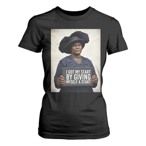 Madam CJ Walker Quote T Shirt For Women I Got My Start By Giving Myself A Start