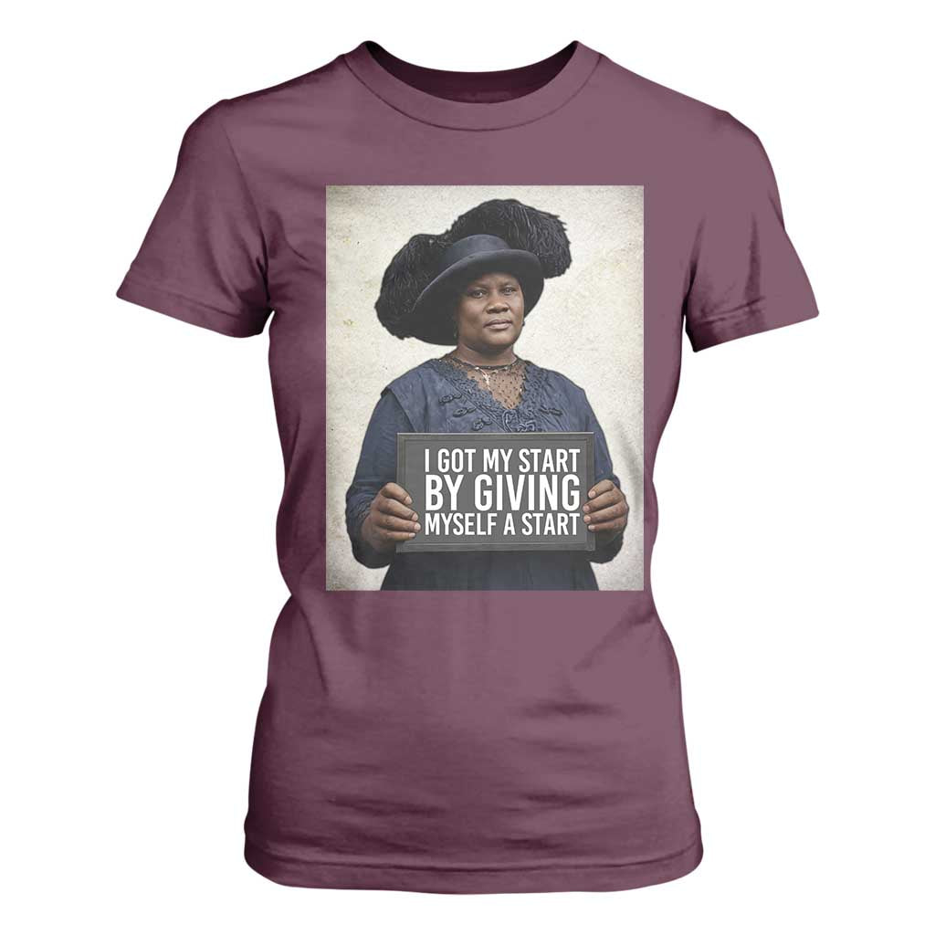 Madam CJ Walker Quote T Shirt For Women I Got My Start By Giving Myself A Start
