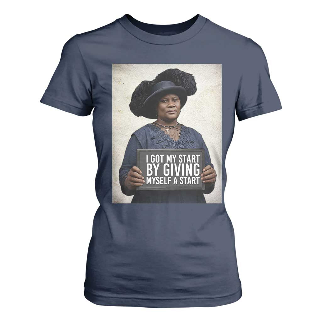 Madam CJ Walker Quote T Shirt For Women I Got My Start By Giving Myself A Start