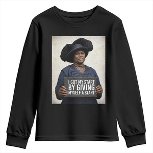 Madam CJ Walker Quote Youth Sweatshirt I Got My Start By Giving Myself A Start