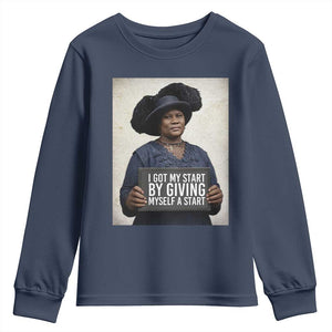 Madam CJ Walker Quote Youth Sweatshirt I Got My Start By Giving Myself A Start