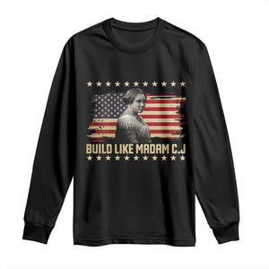 Build Like Madam CJ Walker Long Sleeve Shirt Black History Month Gift