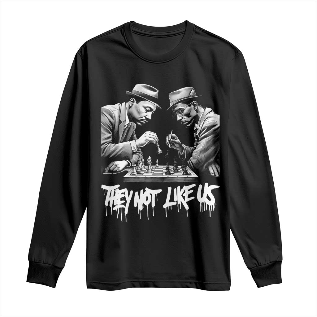 MLK And Malcolm X Long Sleeve Shirt They Not Like Us African American Heritage Gift - African Pride