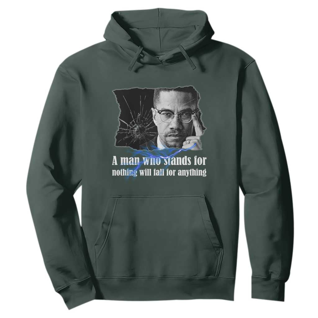 Malcolm X Quote Hoodie A Man Who Stands For Nothing Will Fall - African Pride