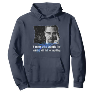Malcolm X Quote Hoodie A Man Who Stands For Nothing Will Fall - African Pride