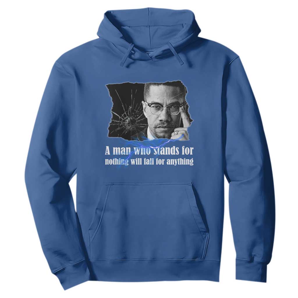 Malcolm X Quote Hoodie A Man Who Stands For Nothing Will Fall - African Pride