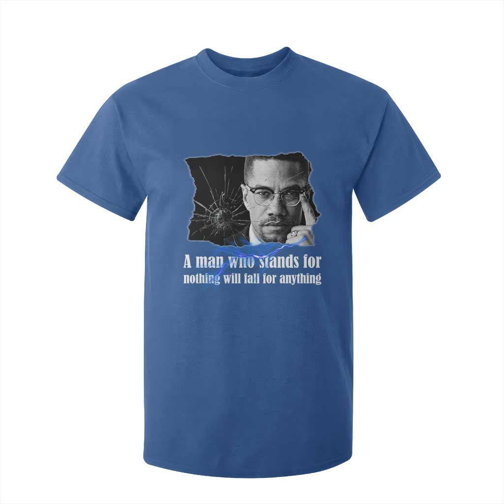Malcolm X Quote T Shirt For Kid A Man Who Stands For Nothing Will Fall - African Pride