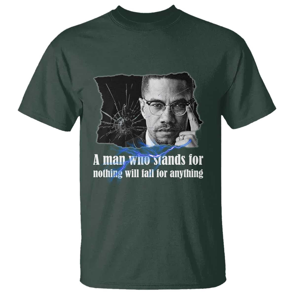 Malcolm X Quote T Shirt A Man Who Stands For Nothing Will Fall - African Pride