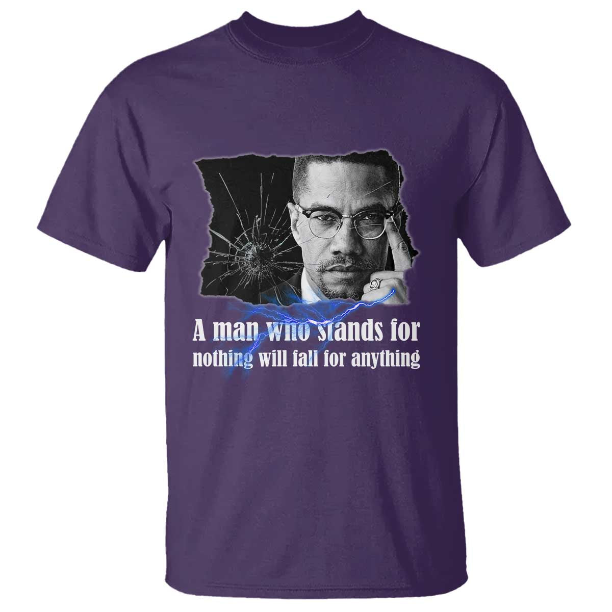 Malcolm X Quote T Shirt A Man Who Stands For Nothing Will Fall - African Pride