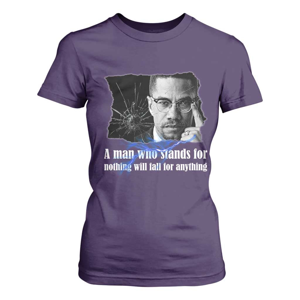 Malcolm X Quote T Shirt For Women A Man Who Stands For Nothing Will Fall - African Pride