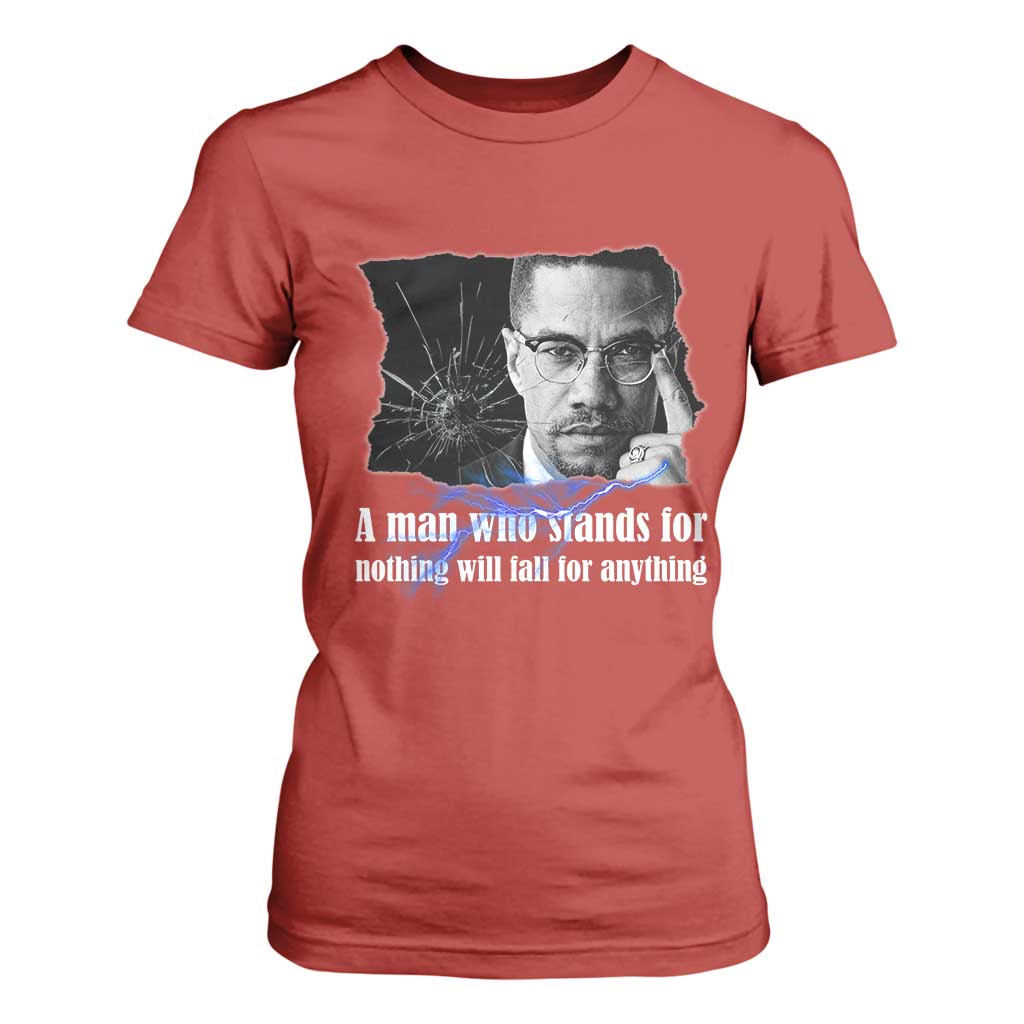 Malcolm X Quote T Shirt For Women A Man Who Stands For Nothing Will Fall - African Pride