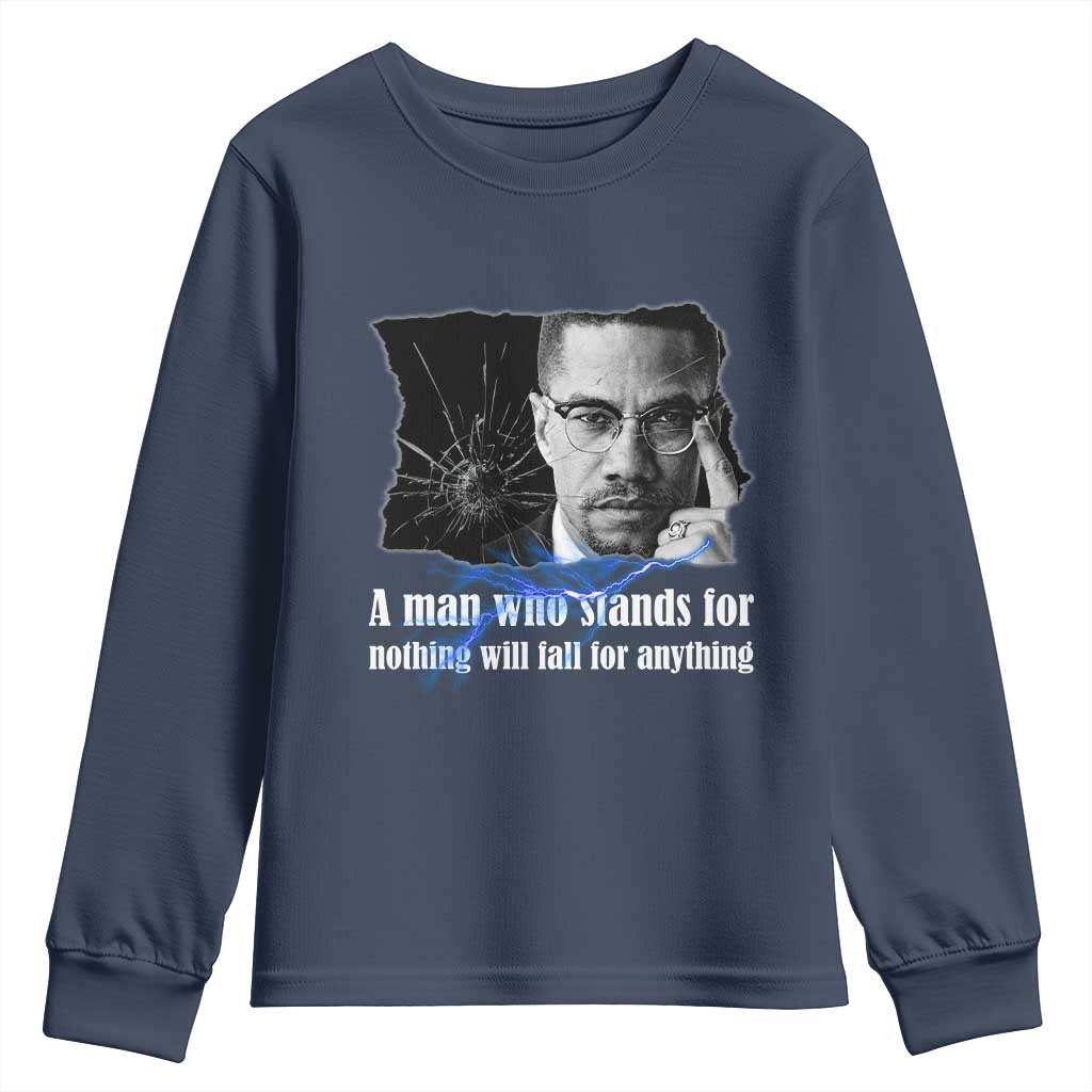 Malcolm X Quote Youth Sweatshirt A Man Who Stands For Nothing Will Fall - African Pride