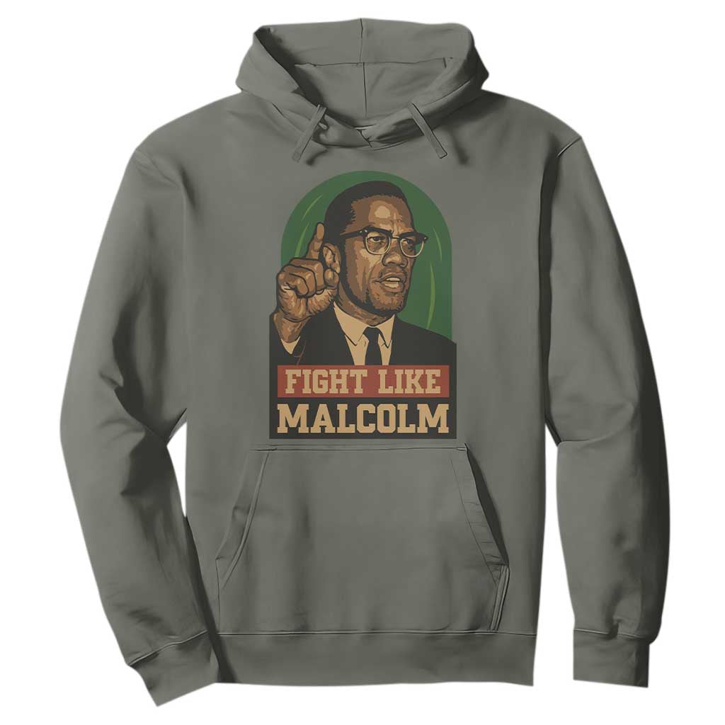 Fight Like Malcolm X Hoodie Black History Month Inspirational Gift - African Pride