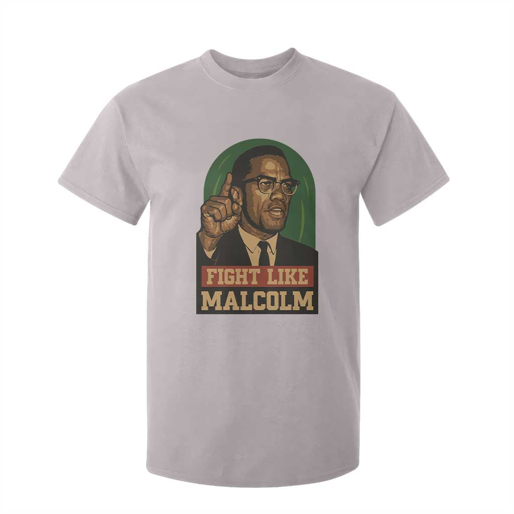 Fight Like Malcolm X T Shirt For Kid Black History Month Inspirational Gift - African Pride