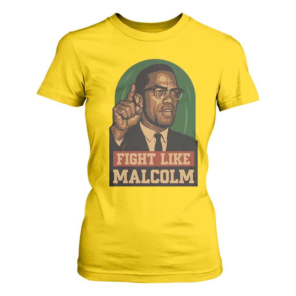 Fight Like Malcolm X T Shirt For Women Black History Month Inspirational Gift - African Pride