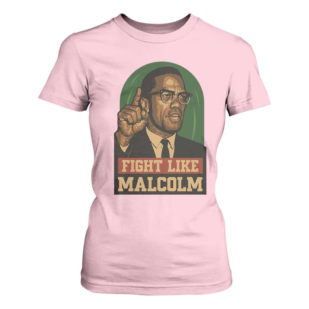 Fight Like Malcolm X T Shirt For Women Black History Month Inspirational Gift - African Pride