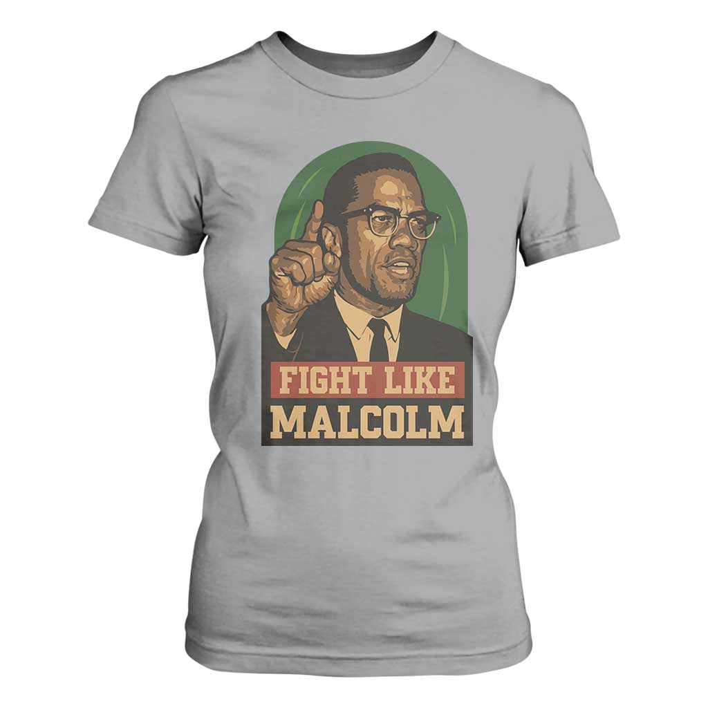Fight Like Malcolm X T Shirt For Women Black History Month Inspirational Gift - African Pride