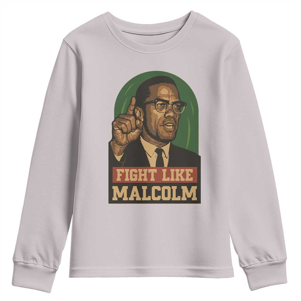Fight Like Malcolm X Youth Sweatshirt Black History Month Inspirational Gift - African Pride