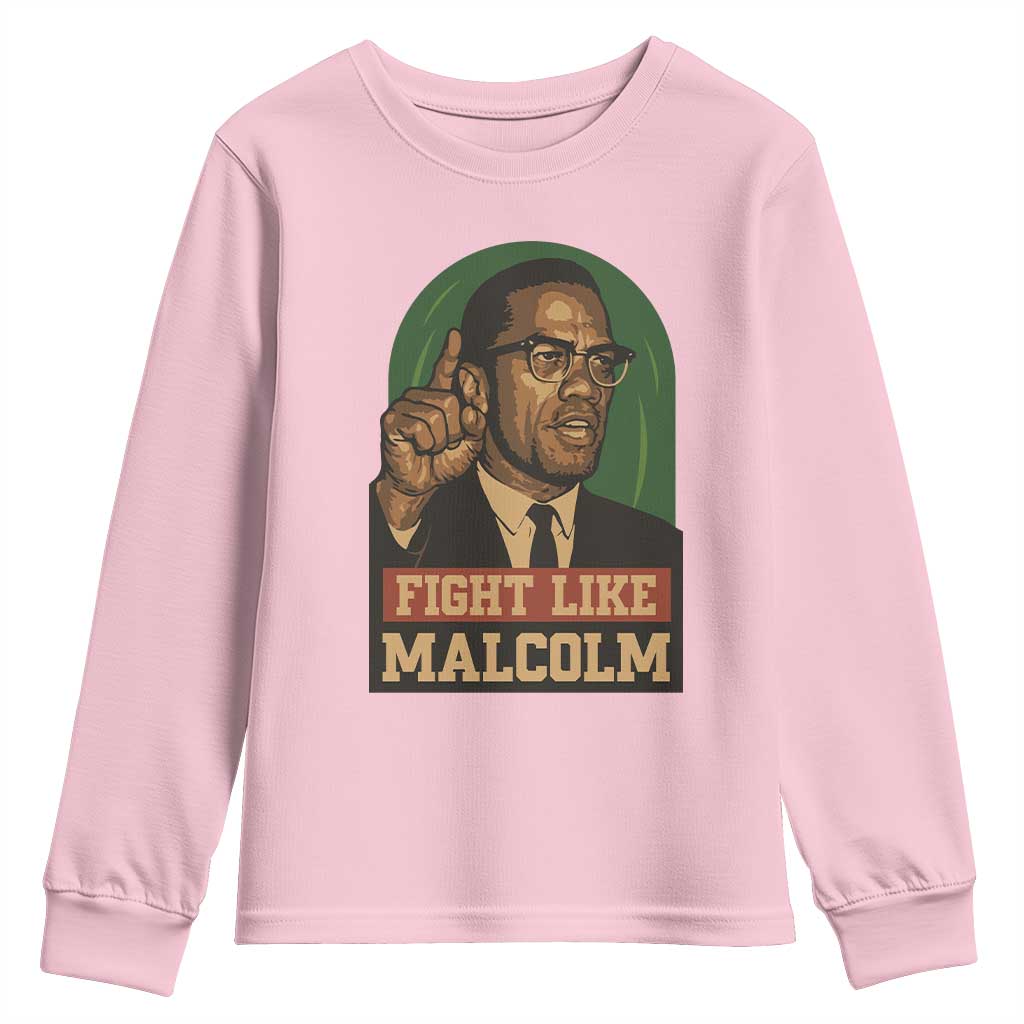 Fight Like Malcolm X Youth Sweatshirt Black History Month Inspirational Gift - African Pride