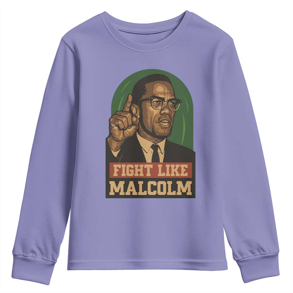 Fight Like Malcolm X Youth Sweatshirt Black History Month Inspirational Gift - African Pride