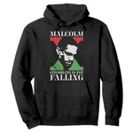 Malcolm X Hoodie Stumbling Is Not Falling Black History Leader TS12