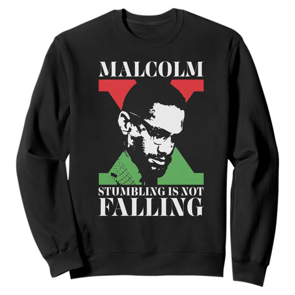Malcolm X Sweatshirt Stumbling Is Not Falling Black History Leader TS12
