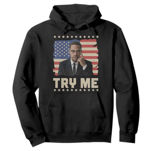 Malcolm X Try Me Hoodie African American Pride Gift - African Pride
