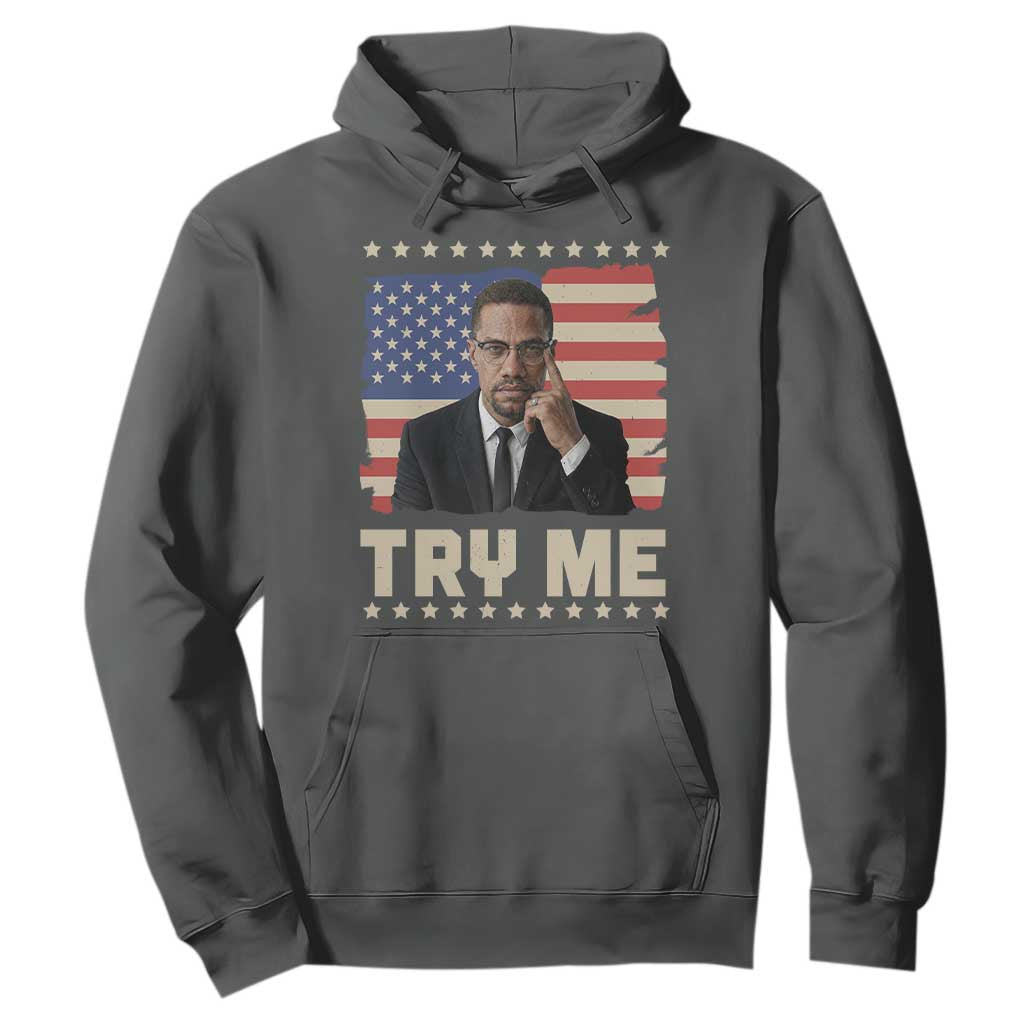 Malcolm X Try Me Hoodie African American Pride Gift - African Pride