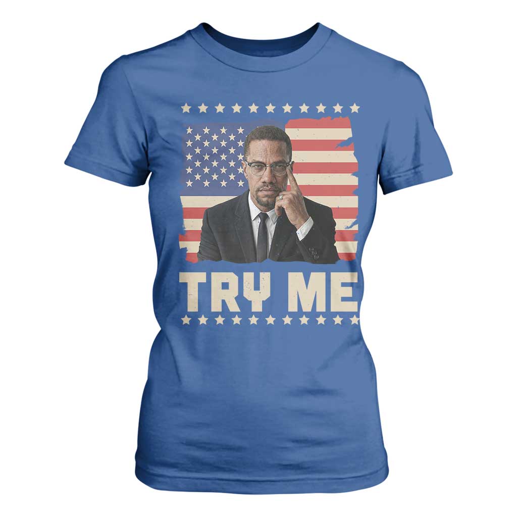 Malcolm X Try Me T Shirt For Women African American Pride Gift - African Pride