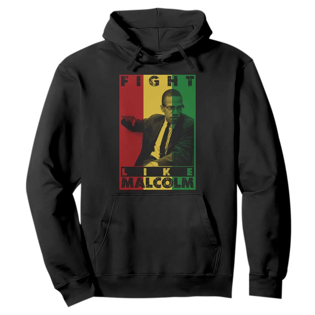 Fight Like Malcolm X Hoodie African American Pride Gift - African Pride