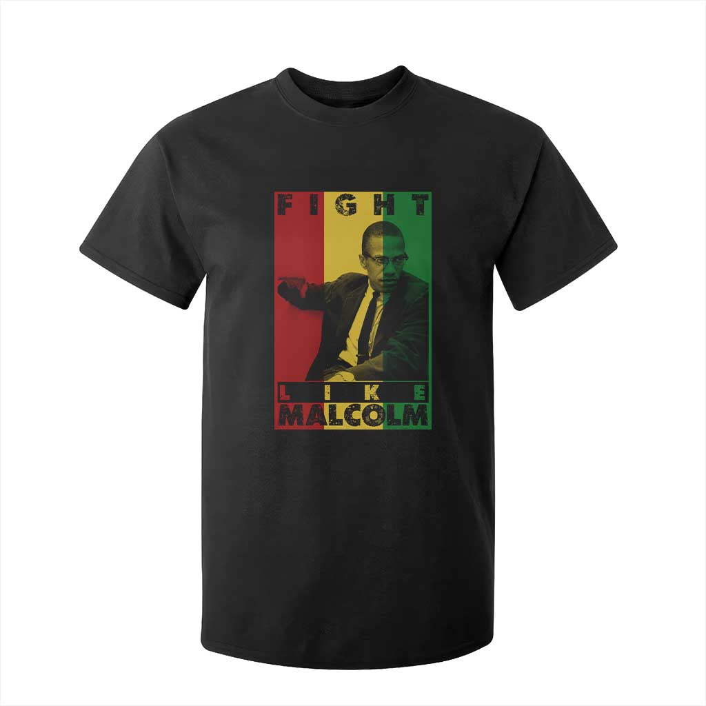 Fight Like Malcolm X T Shirt For Kid African American Pride Gift - African Pride