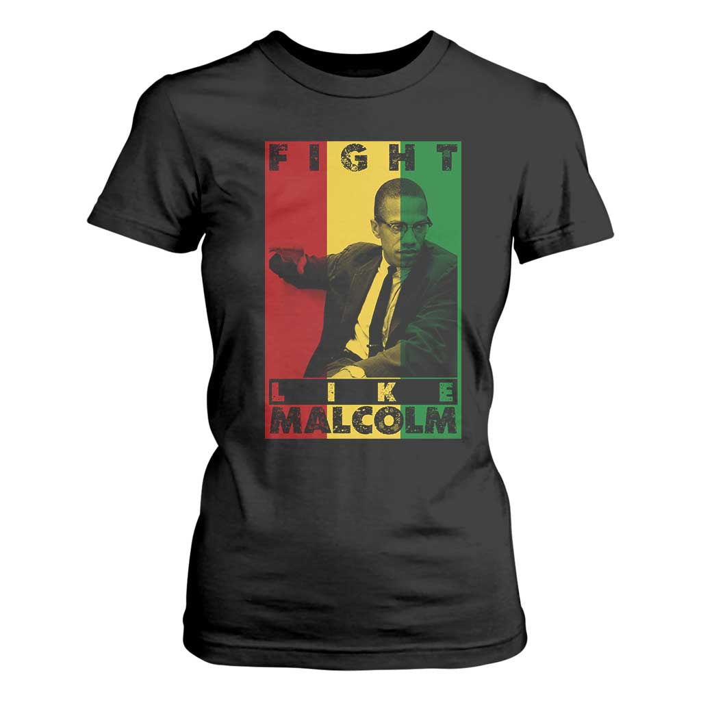 Fight Like Malcolm X T Shirt For Women African American Pride Gift - African Pride