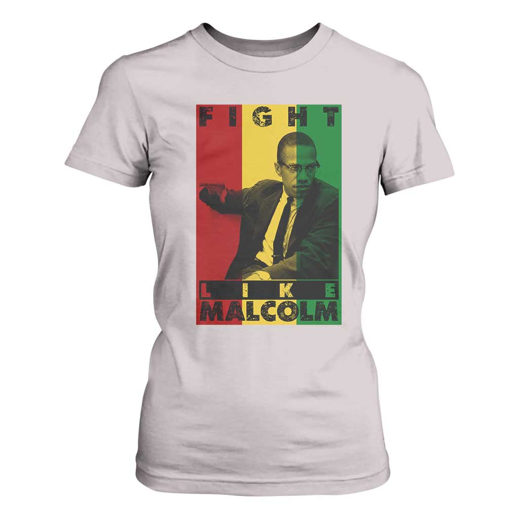 Fight Like Malcolm X T Shirt For Women African American Pride Gift - African Pride