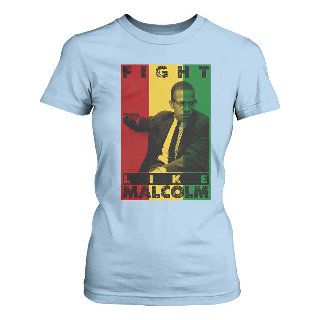 Fight Like Malcolm X T Shirt For Women African American Pride Gift - African Pride