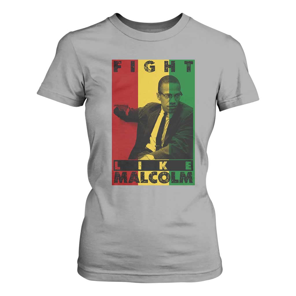 Fight Like Malcolm X T Shirt For Women African American Pride Gift - African Pride