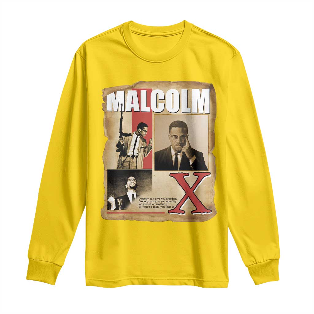 Malcolm X Quote Long Sleeve Shirt Nobody Can Give You Freedom Take It - African Pride
