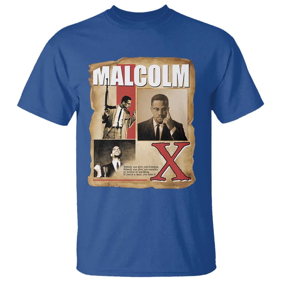 Malcolm X Quote T Shirt Nobody Can Give You Freedom Take It - African Pride