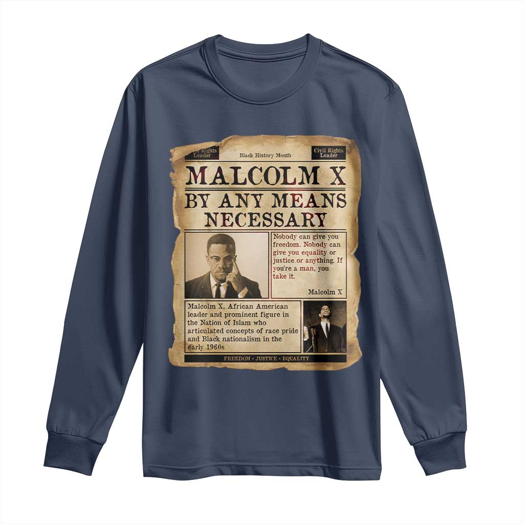 Malcolm X Long Sleeve Shirt By Any Means Necessary Civil Rights Leader - African Pride