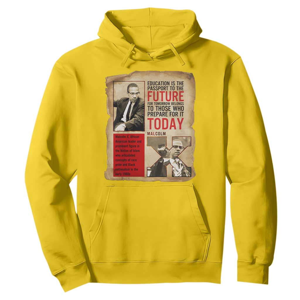 Education Is The Passport To The Future Malcolm X Wisdom Hoodie - African Pride